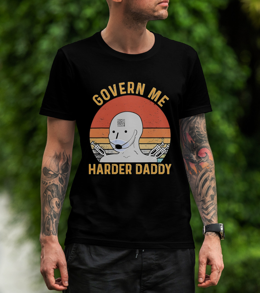 Govern Me Harder Daddy Masked Figure With Syringes T-Shirt