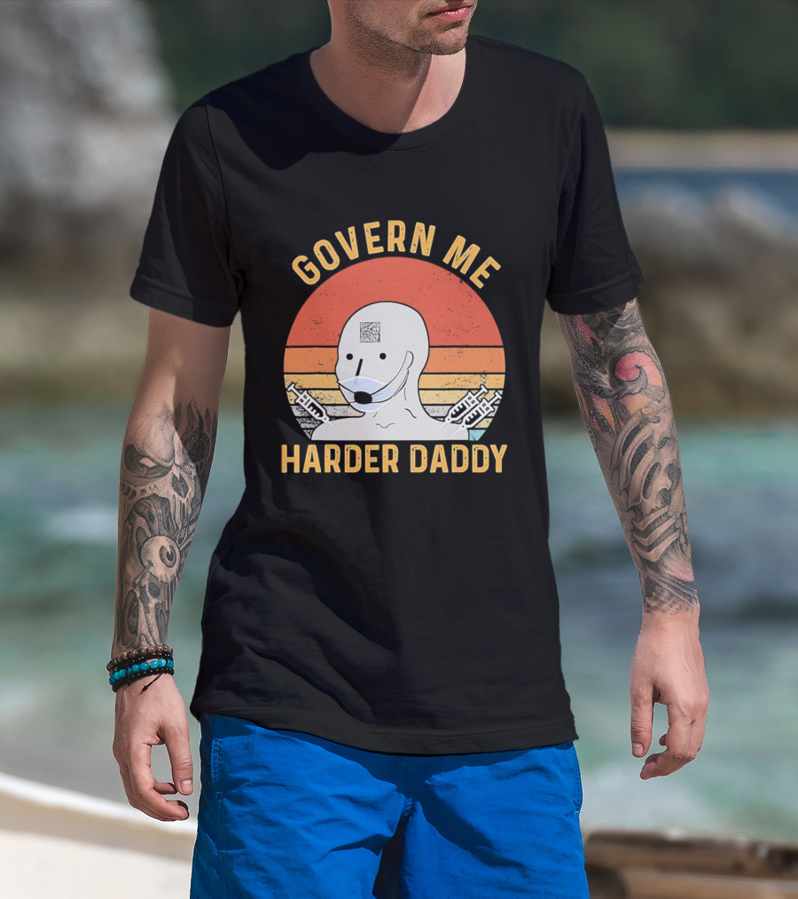 Govern Me Harder Daddy Masked Figure With Syringes T-Shirt