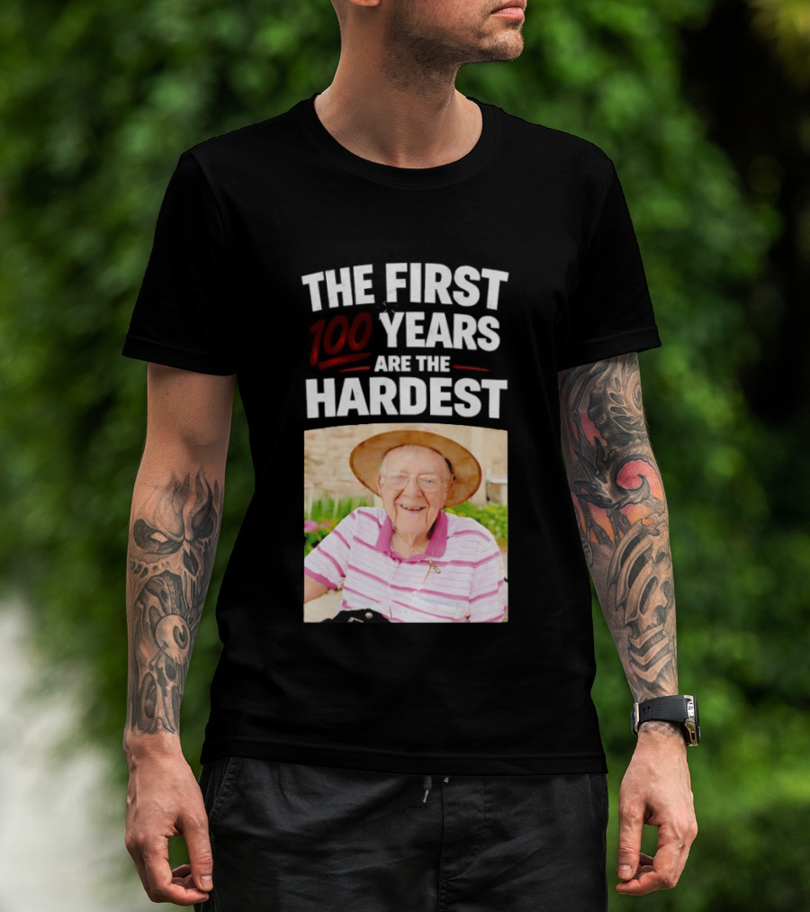 The First 100 Years Are The Hardest With Smiling Elderly Man T-Shirt