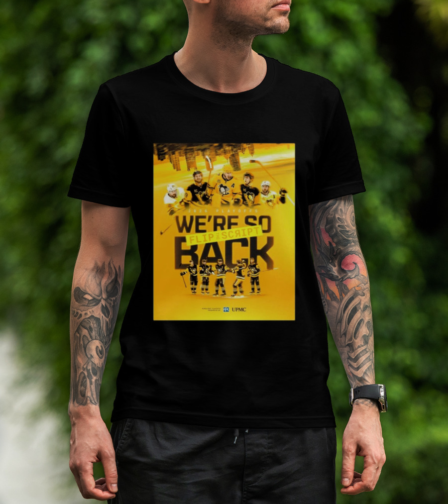 2026 Playoffs Pittsburgh Penguins We're So Flip The Script Back T-Shirt