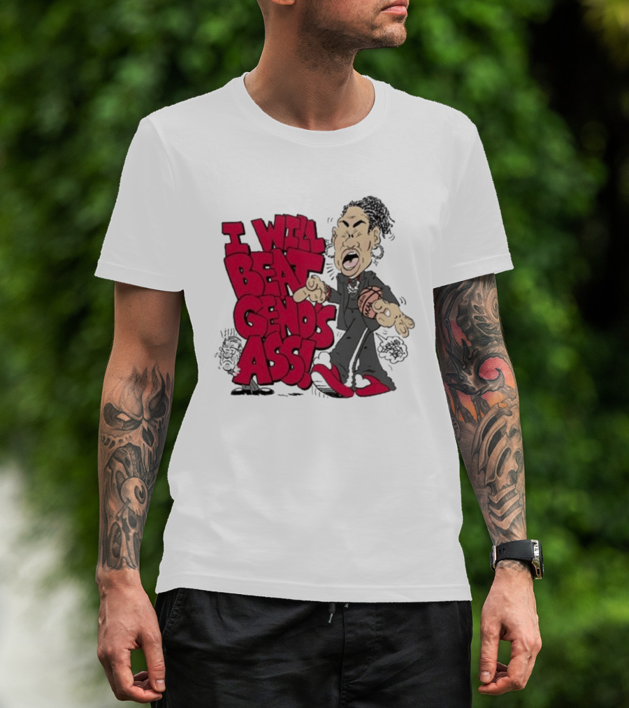 I Will Beat Geno's Ass Basketball T-Shirt