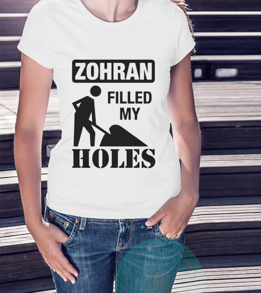Zohran Filled My Holes T-Shirt