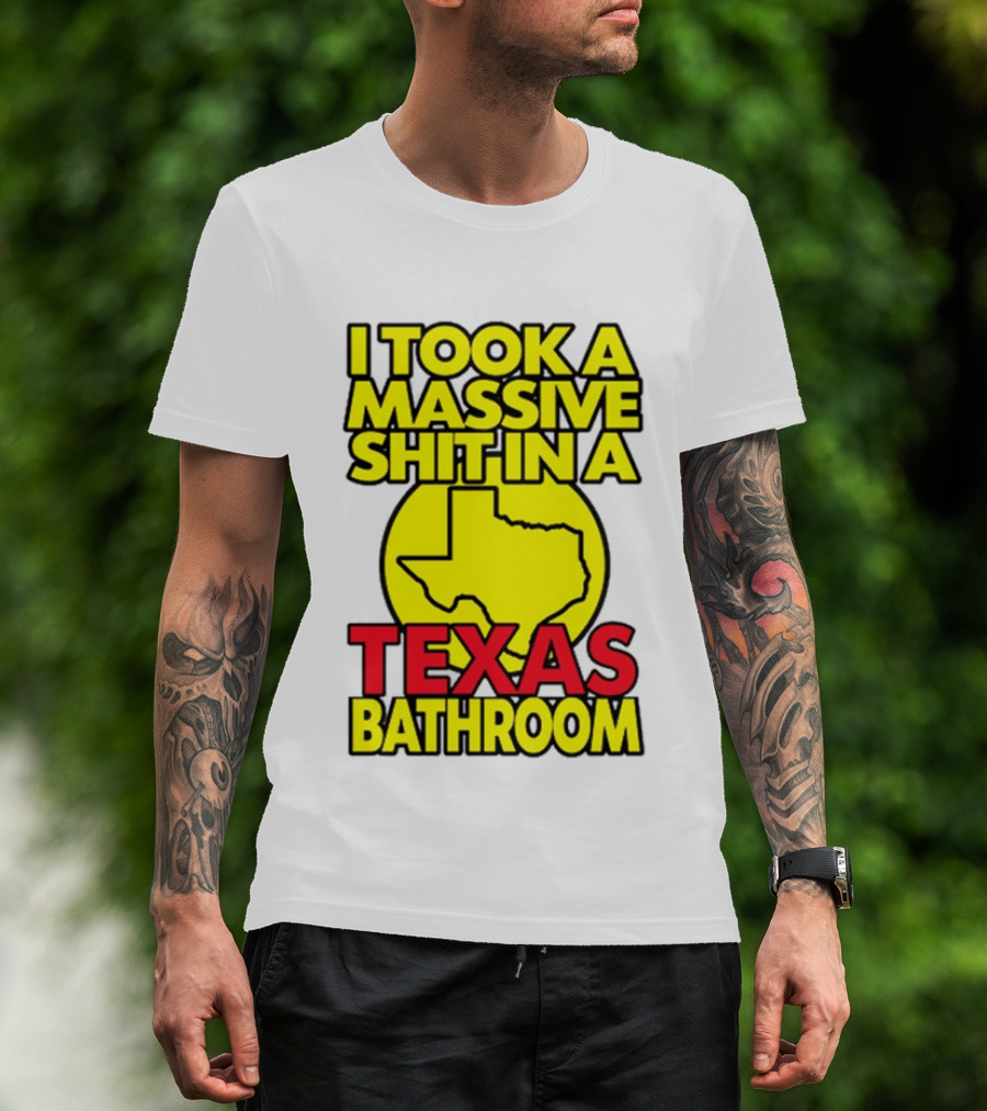 I Took A Massive Shit In A Texas Bathroom Yellow Texas Map T-Shirt