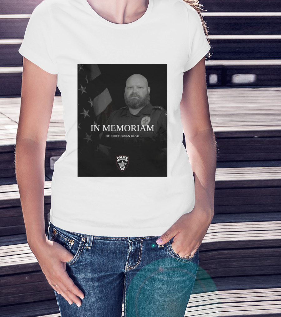 In Memoriam Of Chief Brian Rusk Police Service Honor American Flag T-Shirt