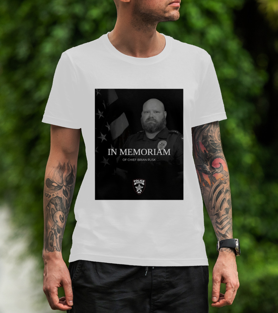 In Memoriam Of Chief Brian Rusk Police Service Honor American Flag T-Shirt
