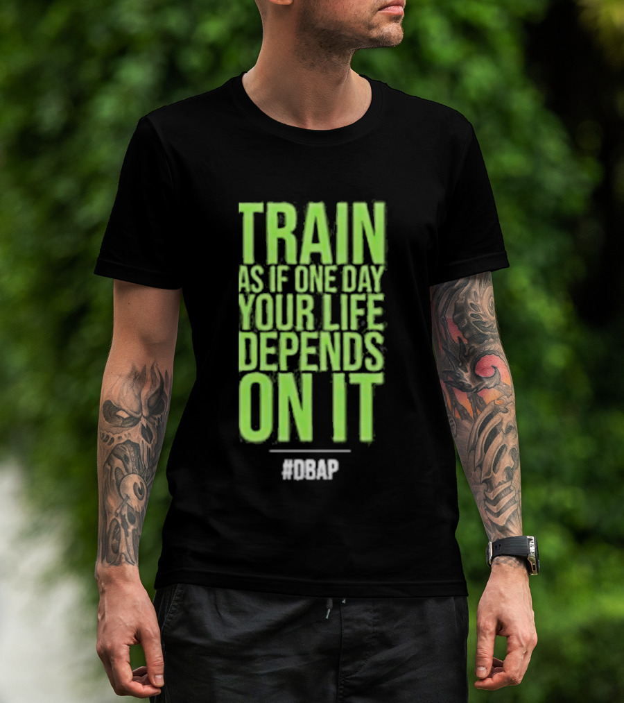 Barbarian Fitness Bailey Schober Fitness Fitted Train As If One Day Your Life Depends On It #BCAP T-Shirt