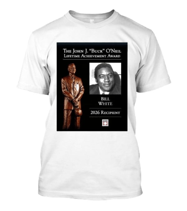 The John J. Buck O'Neil Lifetime Achievement Award Bill White 2026 Recipient National Baseball Hall Of Fame T-Shirt