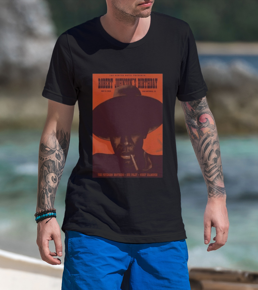 The Gunter Hotel Presents Robert Johnson's Birthday May 8 2026 San Antonio TX The Peterson Brothers Sue Foley Nicky Diamonds T-Shirt