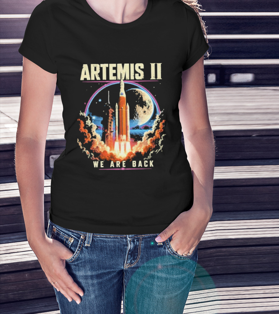 NASA Artemis II We Are Back Rocket Launch Moon Mission T-Shirt