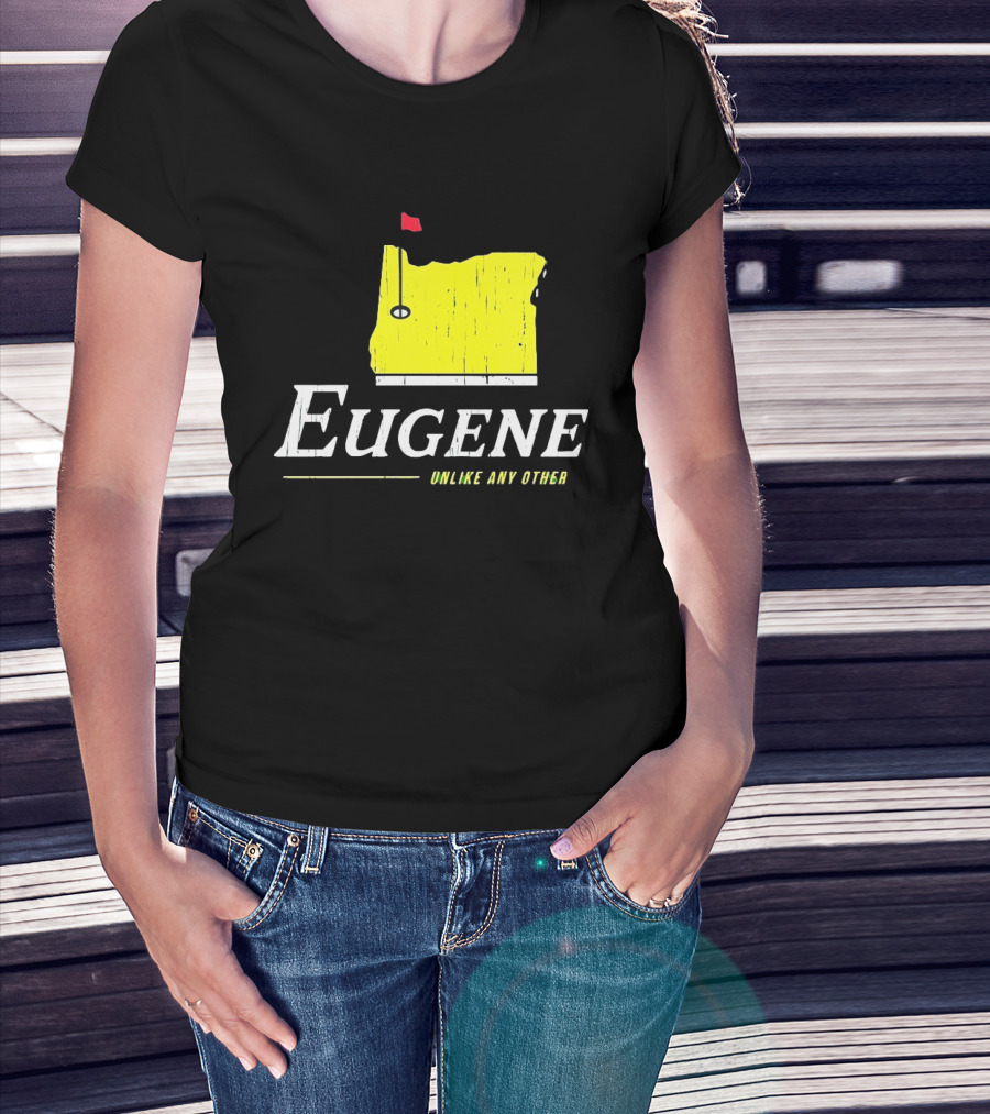 Eugene Oregon Map With Golf Flag Unlike Any Other Masters Tournament T-Shirt