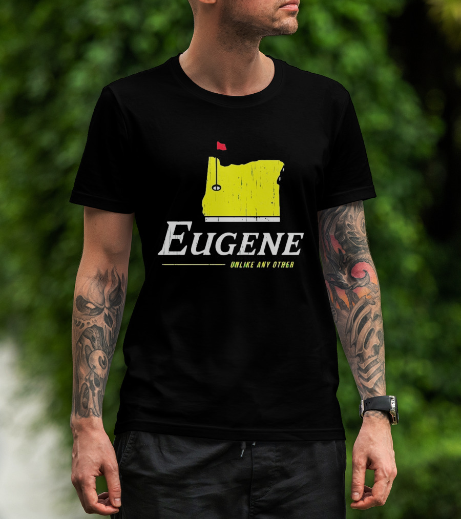 Eugene Oregon Map With Golf Flag Unlike Any Other Masters Tournament T-Shirt