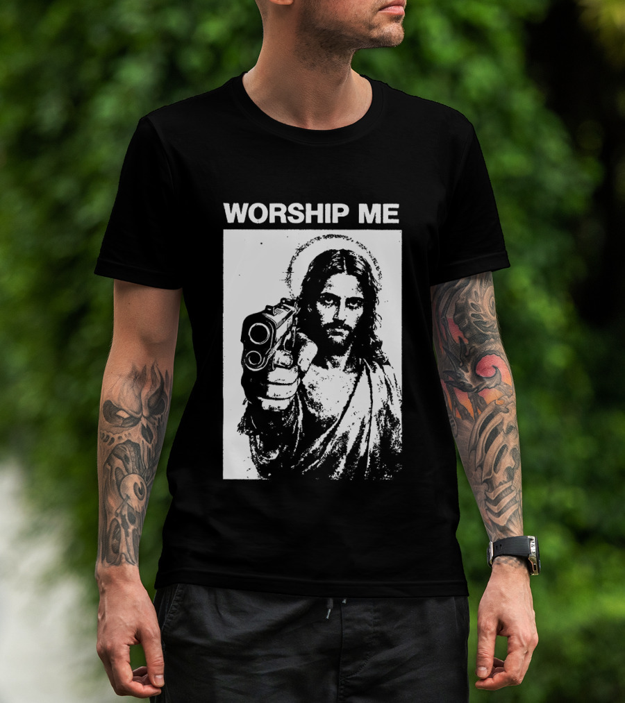 Worship Me Jesus Holding Gun T-Shirt
