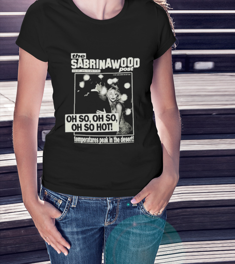 The Sabrinawood Post Oh So Oh So Oh So Hot Everyday We Post In The Booth T-Shirt