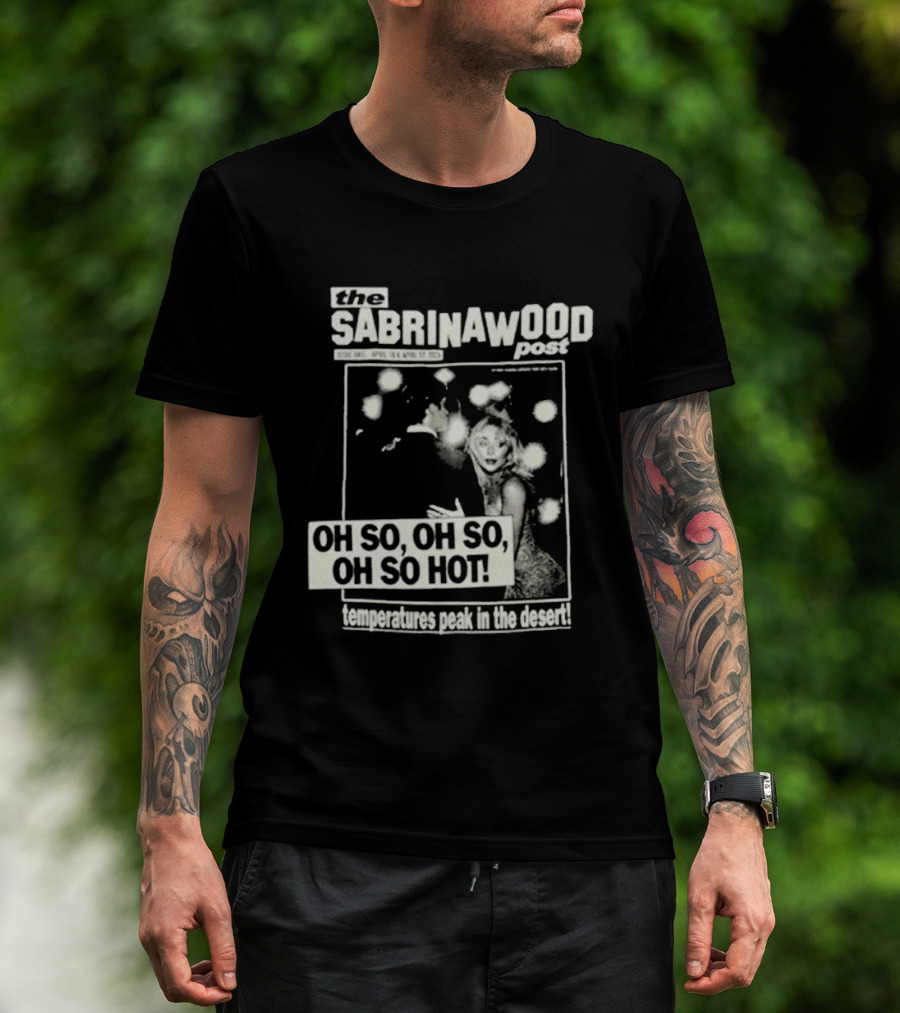The Sabrinawood Post Oh So Oh So Oh So Hot Everyday We Post In The Booth T-Shirt