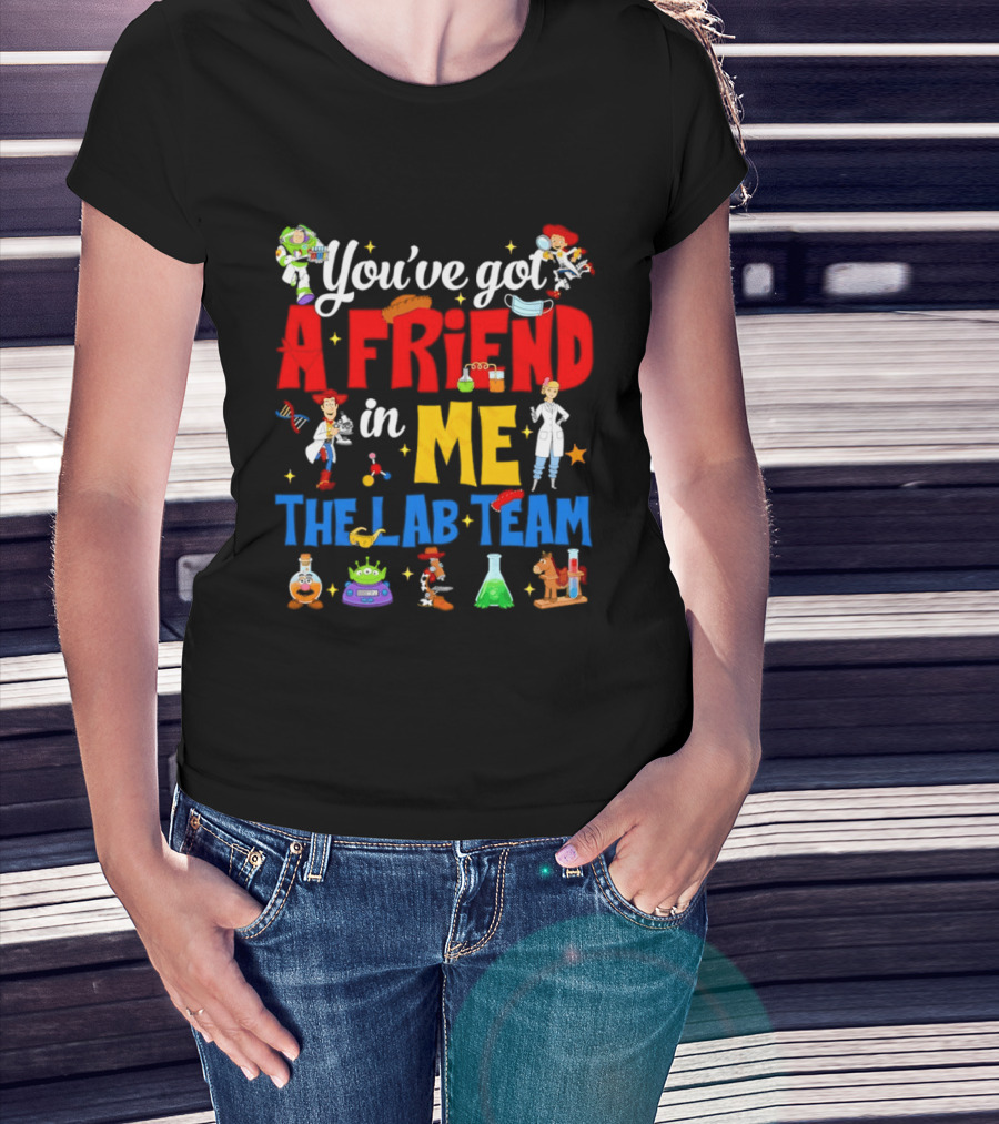 You've Got A Friend In Me Toy Story Lab Team Characters T-Shirt