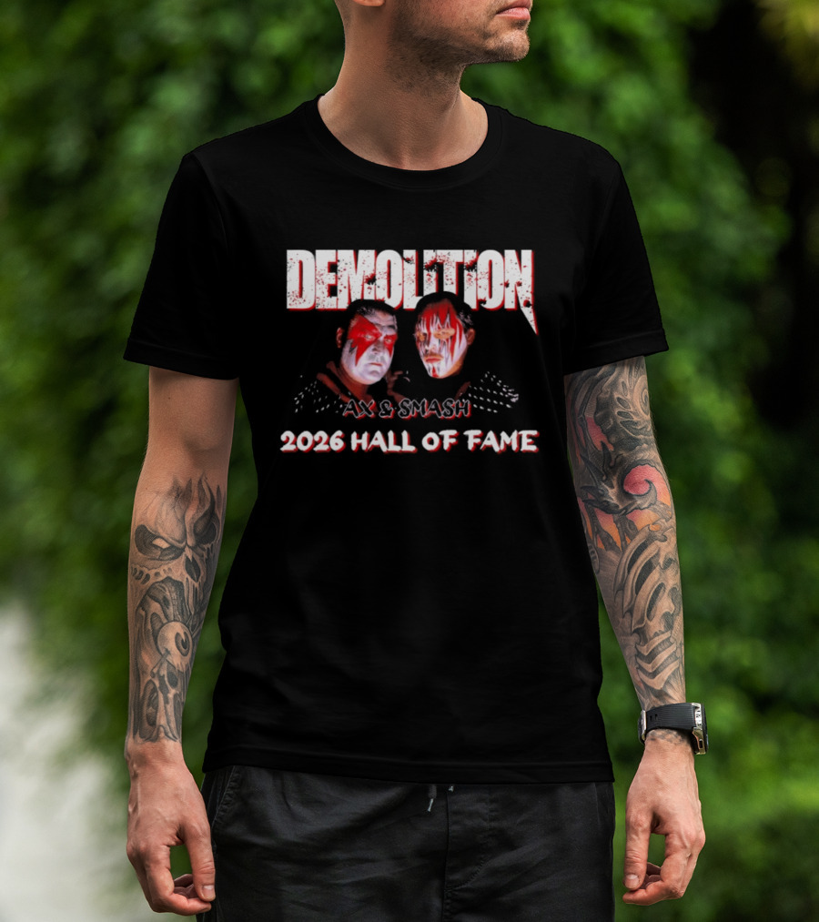Demolition Ax And Smash 2026 Hall Of Fame Inductees T-Shirt