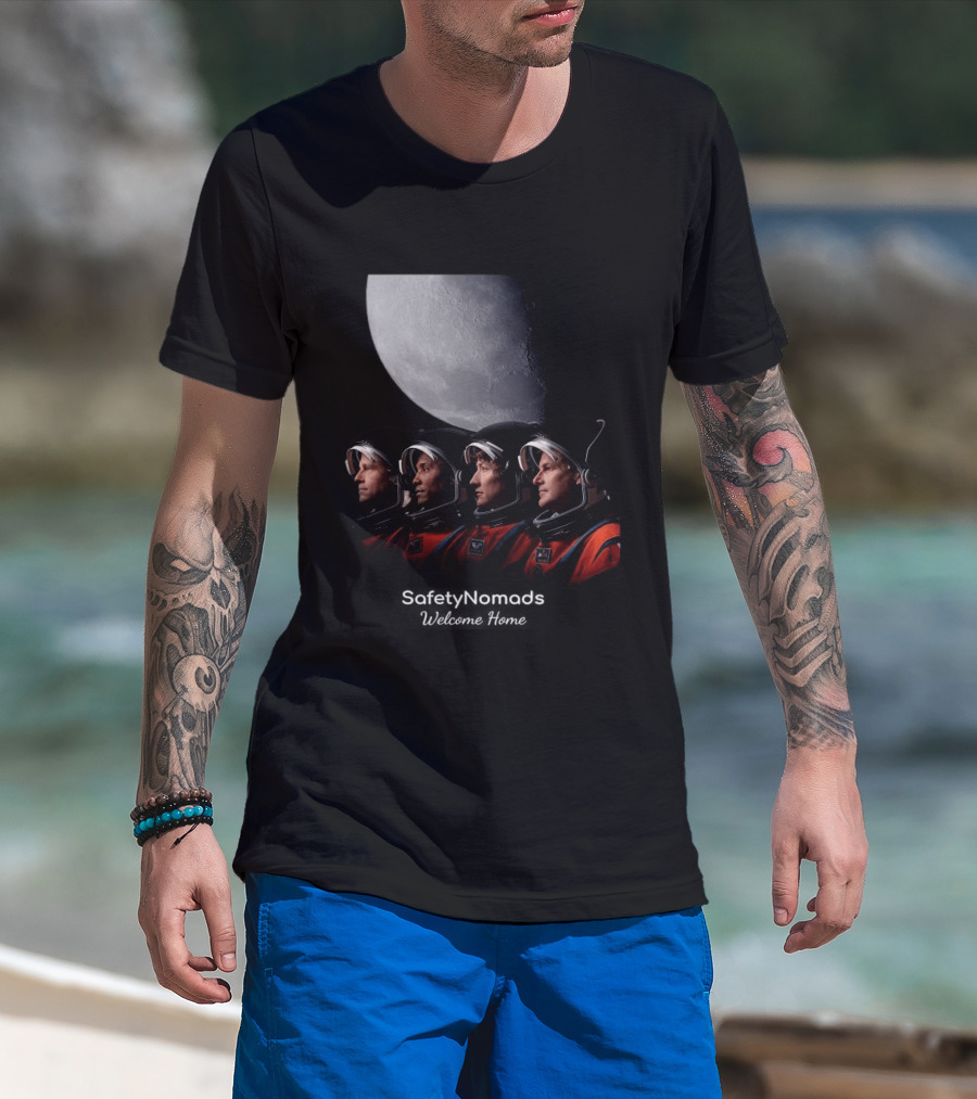 Safety Nomads Welcome Home Reid Wiseman Victor Glover Christina Koch Jeremy Hansen Moon Exploration T-Shirt