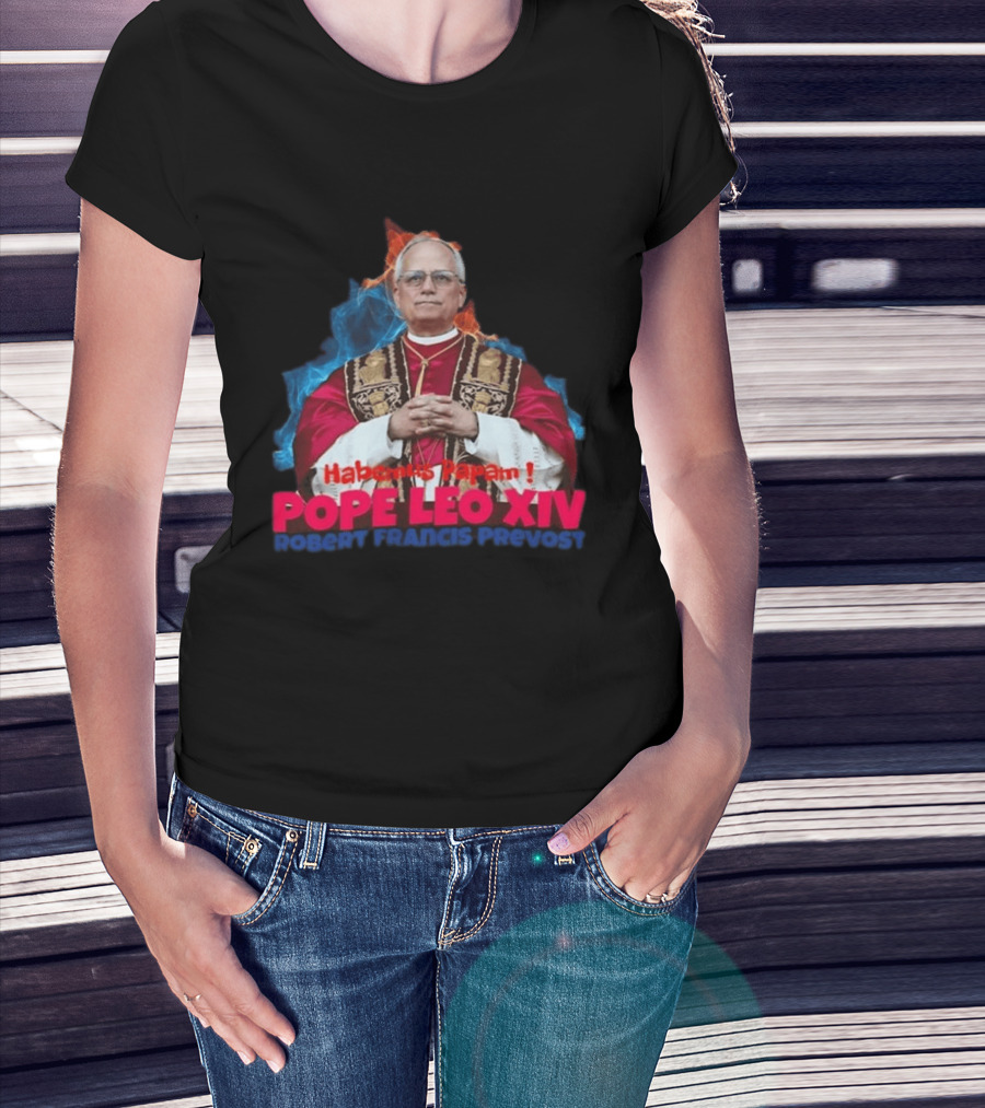 Pope Leo XIV Habemus Papam Robert Francis Prevost T-Shirt