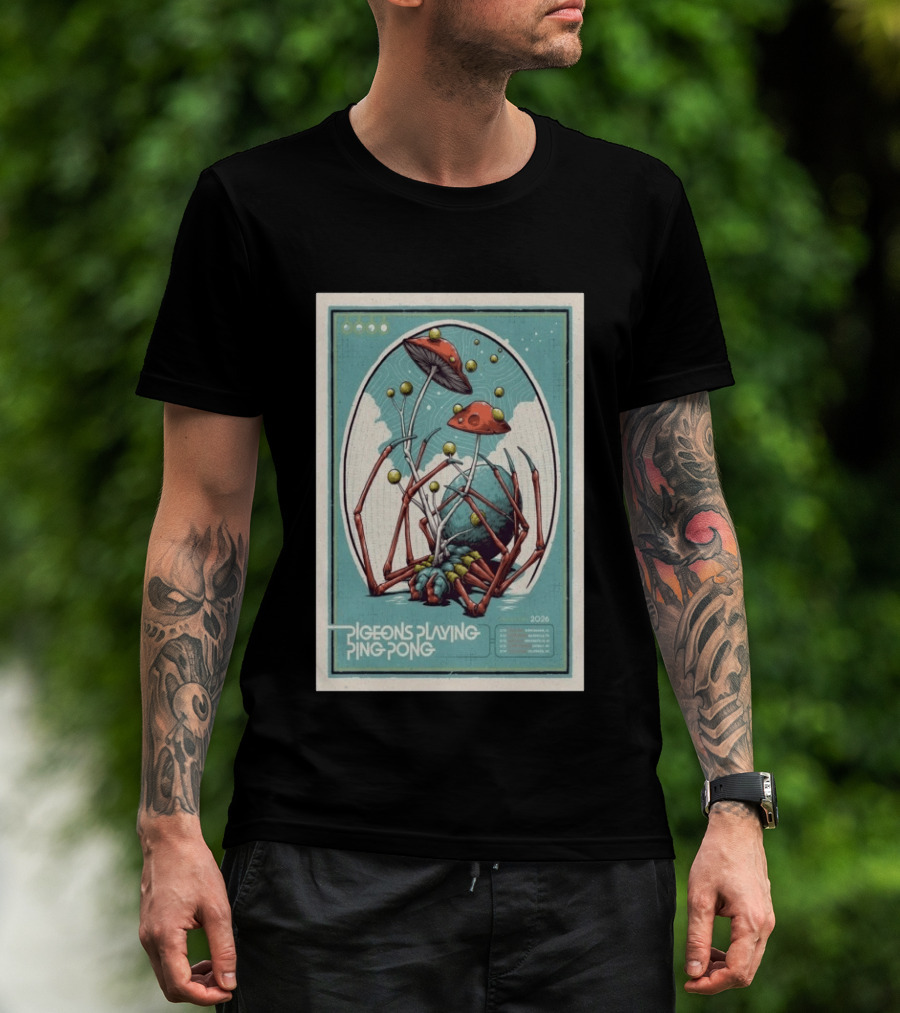Pigeons Playing Ping Pong 2026 Tour With Mushroom Spider Cosmos T-Shirt