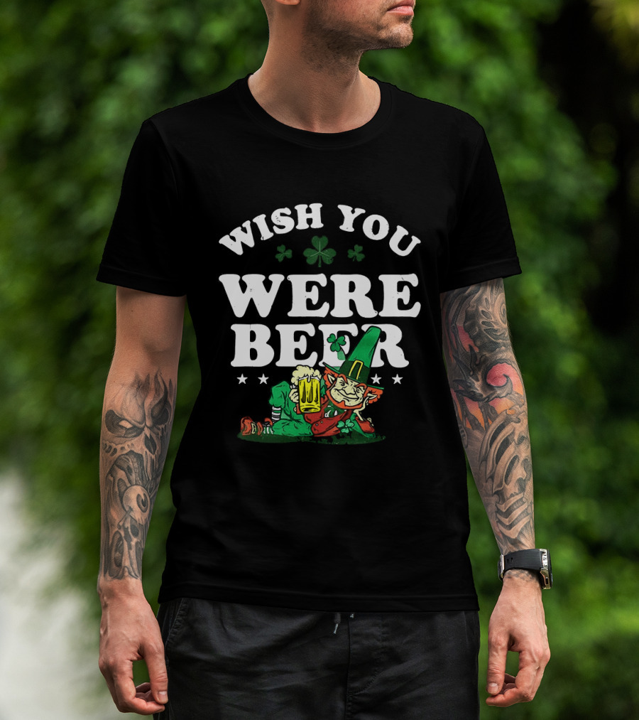 St. Patrick's Day Leprechaun Wish You Were Beer With Shamrock And T-Shirt