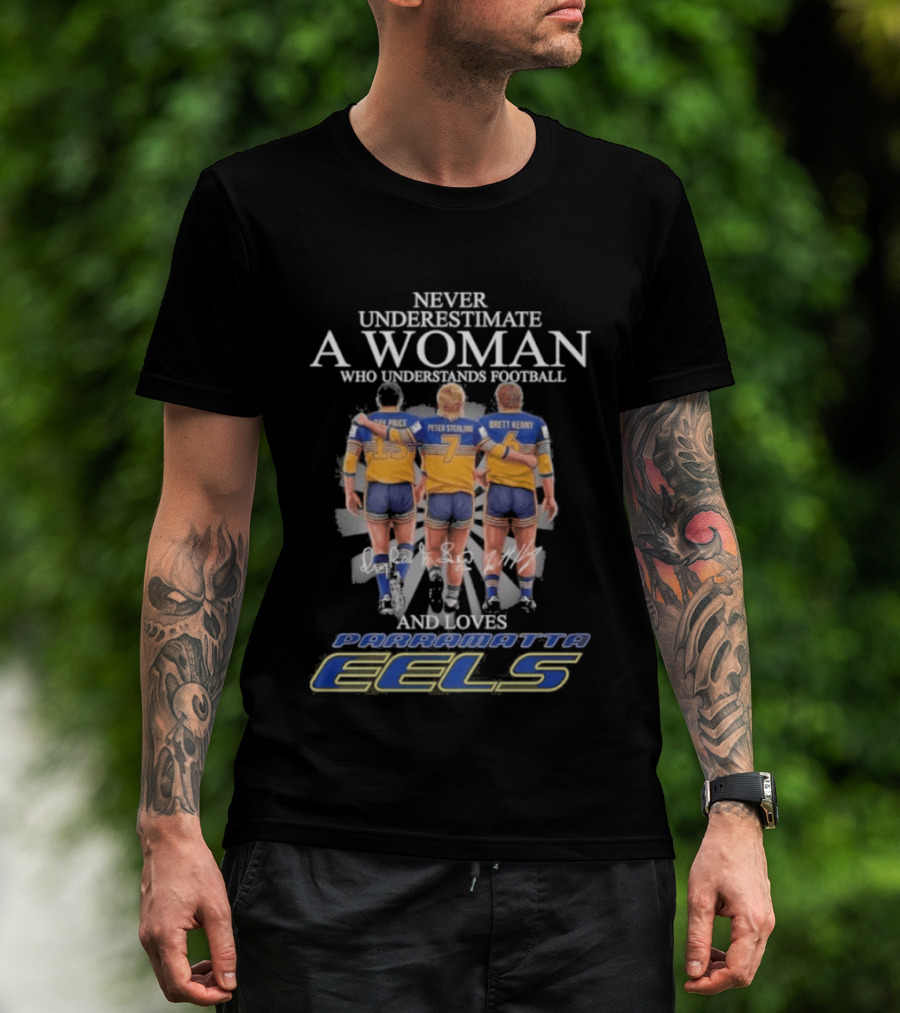 Never Underestimate A Woman Who Understands Football And Loves Parramatta Eels Peter Sterling Brett Kenny Parramatta Eels T-Shirt