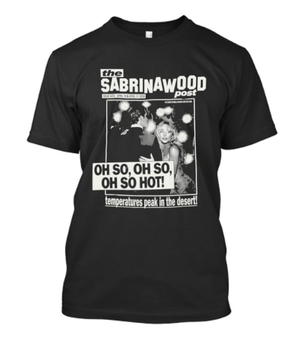 The SABRINAWOOD Post OH SO, OH SO, OH SO HOT! Temperatures Past 8 In The South T-Shirt
