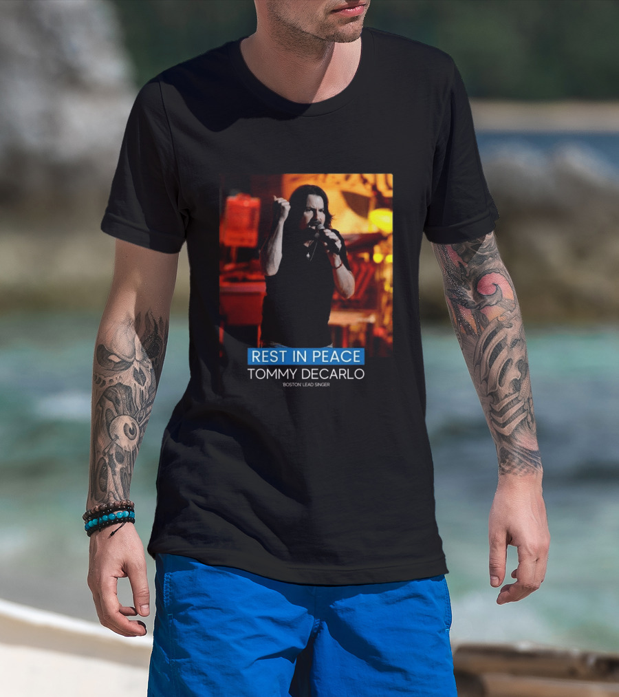 Rest In Peace Tommy Decarlo Boston Lead Singer T-Shirt