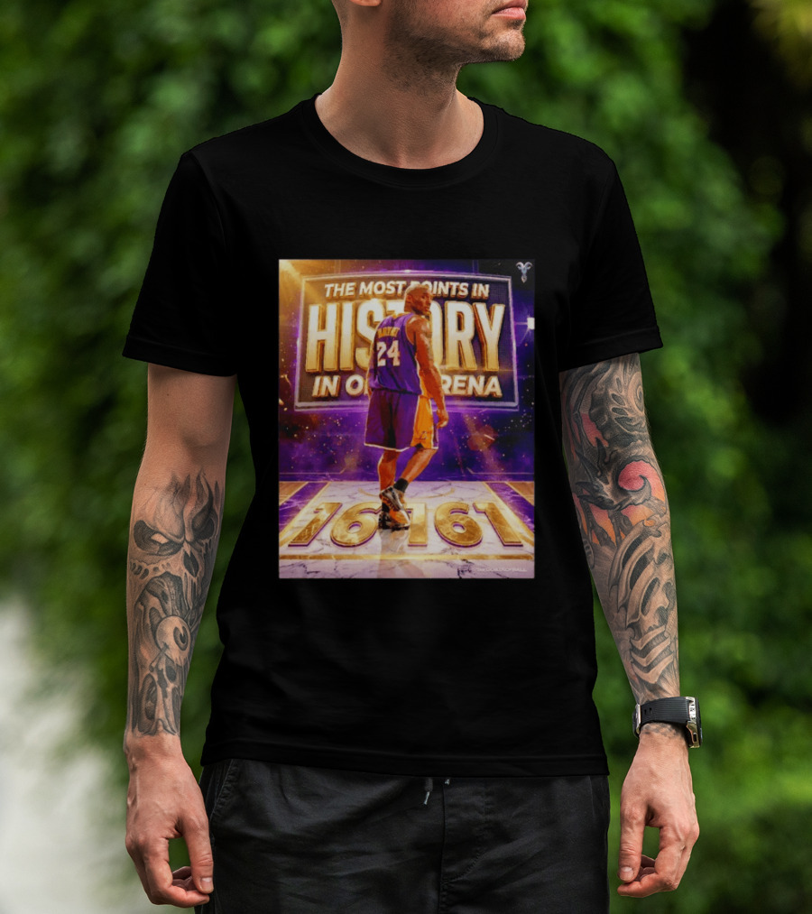 The Most Points In History Kobe Bryant Los Angeles Lakers 16161 Arena T-Shirt