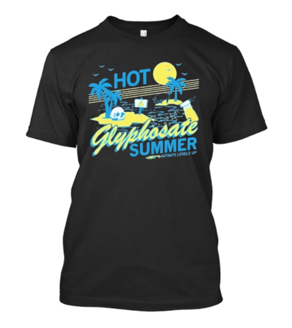 HOT Glyphosate Summer Saturate Levels Up Tropical Island Vibes T-Shirt