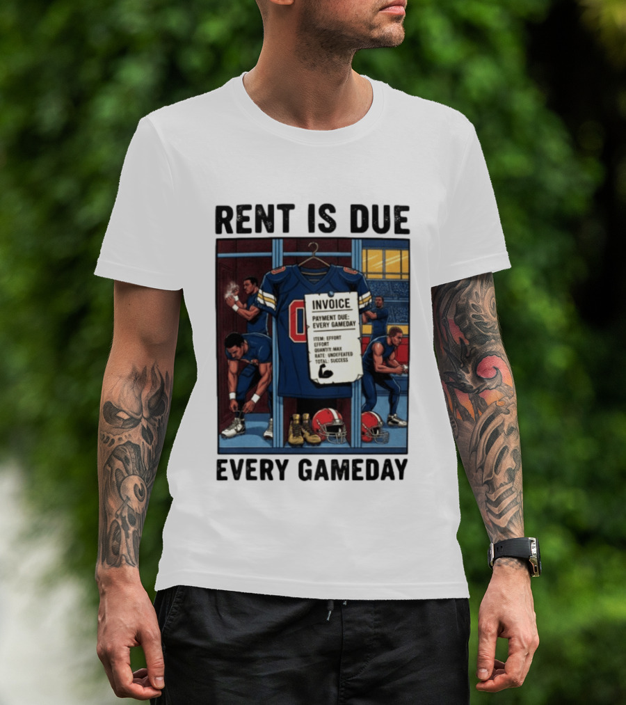 Rent Is Due Every Gameday Football Locker Room Motivation Jersey Invoice T-Shirt