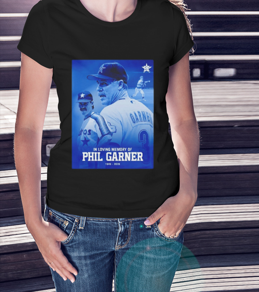 In Loving Memory Of Phil Garner Houston Astros 1949 2026 T-Shirt