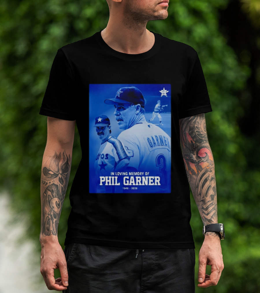 In Loving Memory Of Phil Garner Houston Astros 1949 2026 T-Shirt