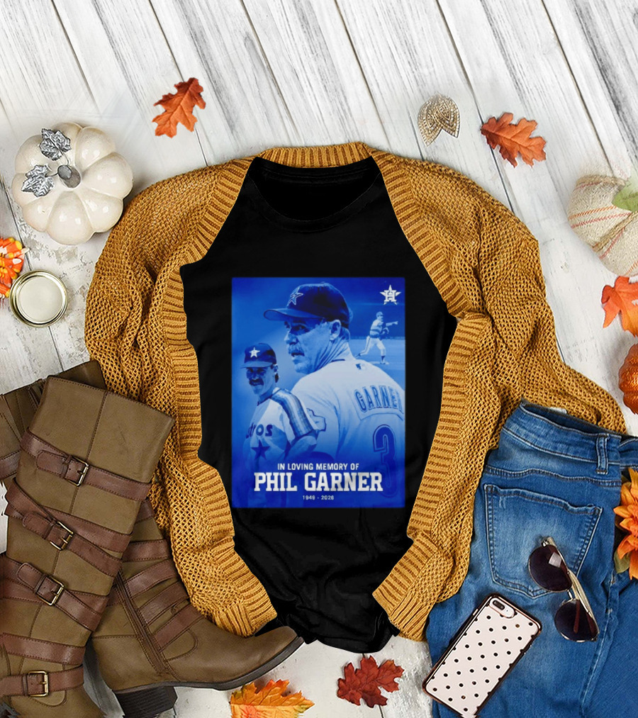 In Loving Memory of Phil Garner Houston Astros 1949 2026 T-Shirt