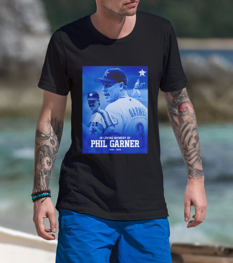 In Loving Memory Of Phil Garner Houston Astros 1949 2026 T-Shirt