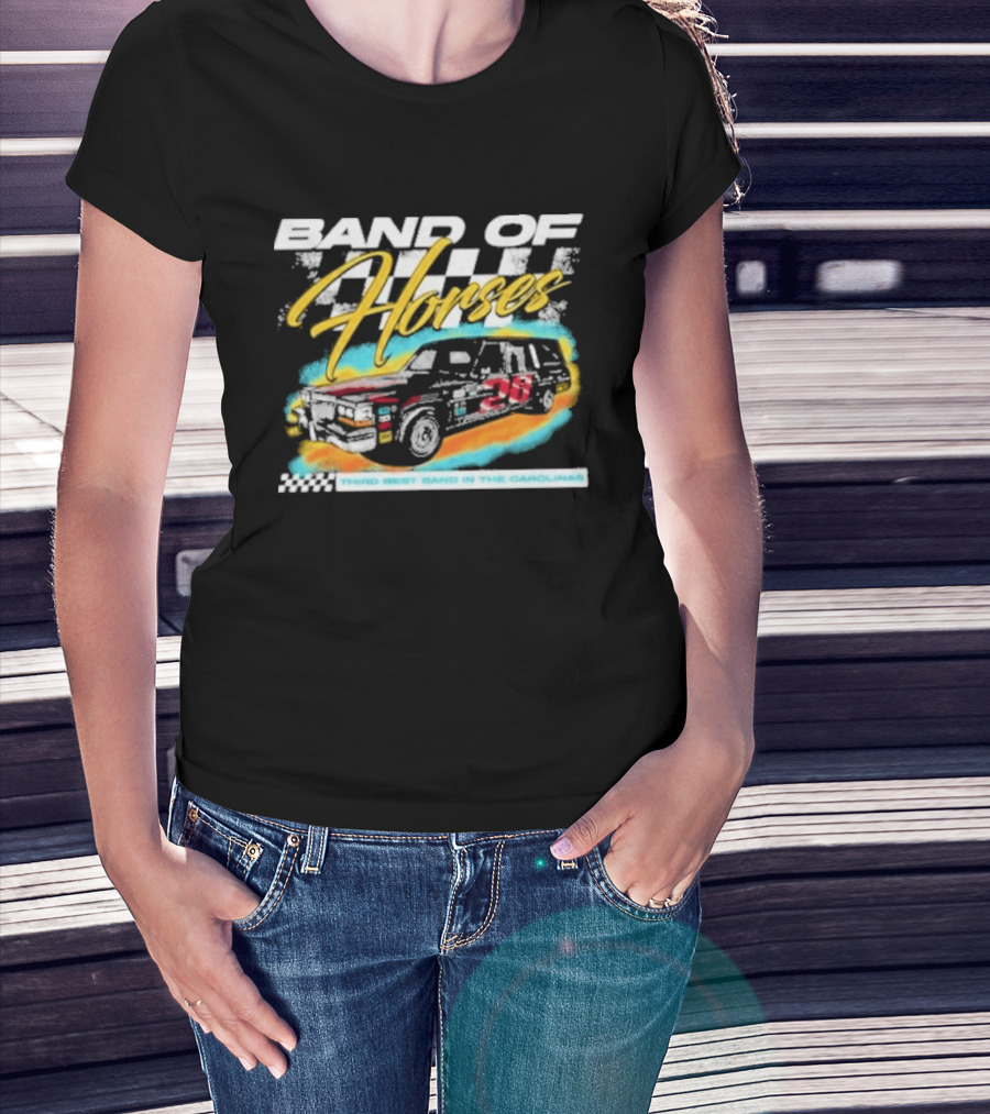 Band Of Horses Racing Car Third Best Band In The Carolinas T-Shirt