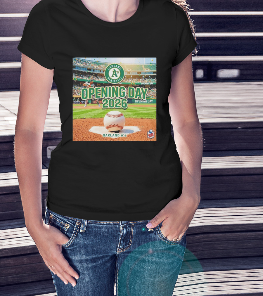 Oakland Athletics Opening Day 2026 MLB Baseball Season Celebration T-Shirt
