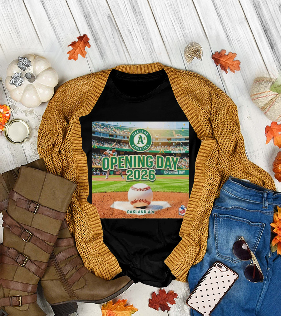 Oakland Athletics Opening Day 2026 MLB Baseball Season Celebration T-Shirt