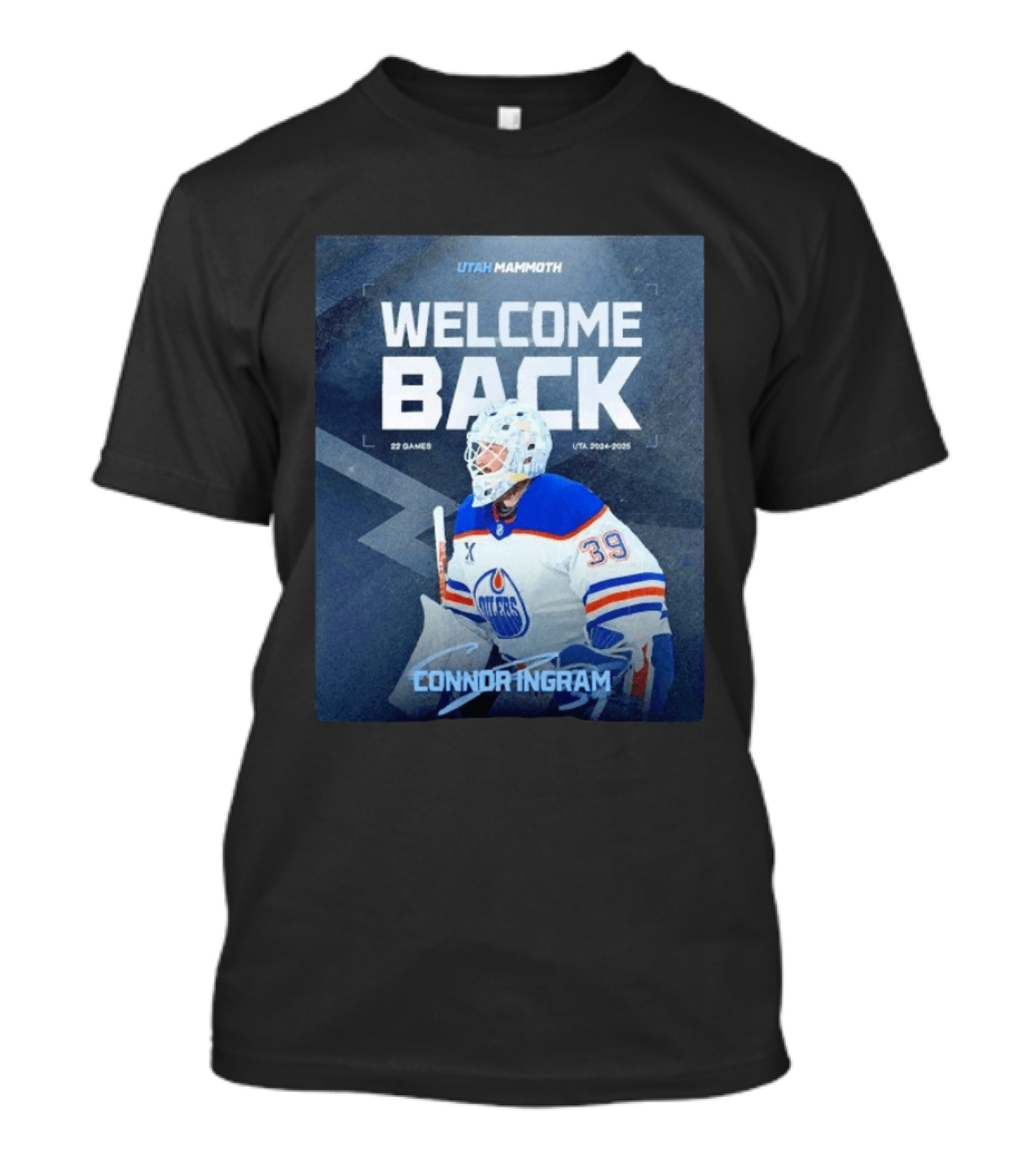Utah Mammoth Welcome Back Connor Ingram 22 Games UTA 2024 2025 T-Shirt
