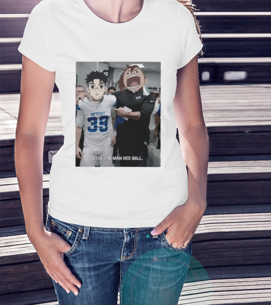 Detroit Lions Anime Give The Man His Ball T-Shirt