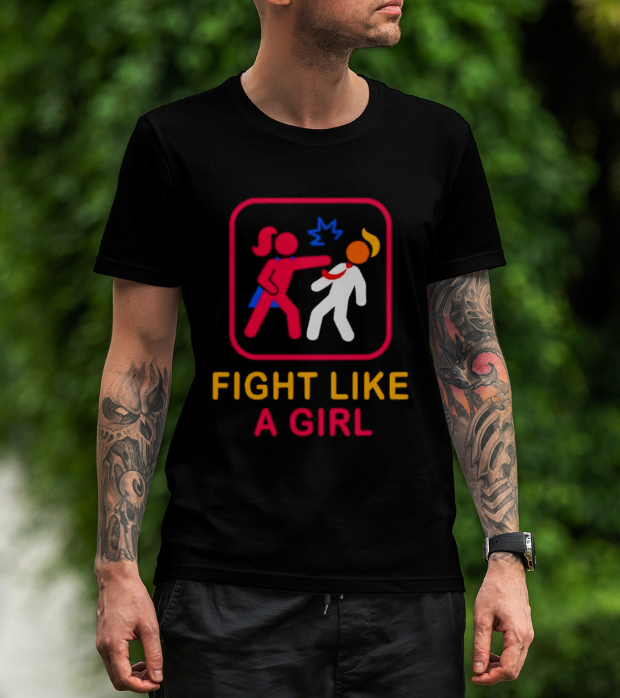Fight Like A Girl Superhero Trump Ships Free T-Shirt