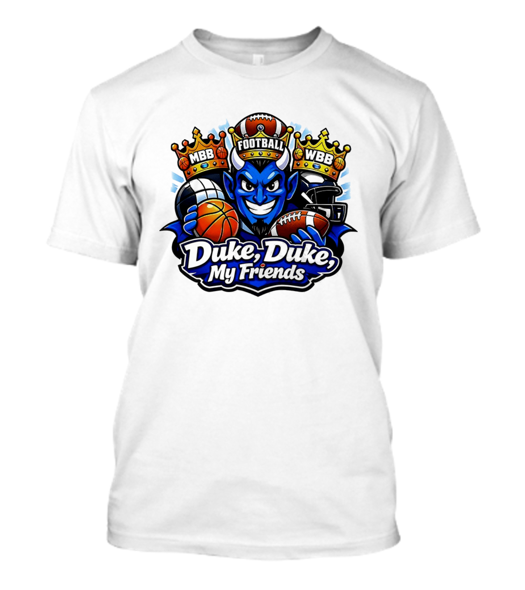 Duke Blue Devils Duke Duke My Friends Football MBB WBB Basketball Football 2026 T-Shirt