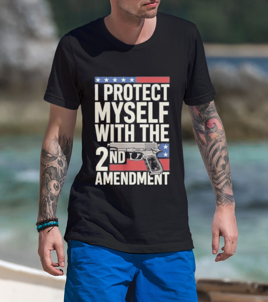 I Protect Myself With The 2nd Amendment Gun And American Flag Stars T-Shirt