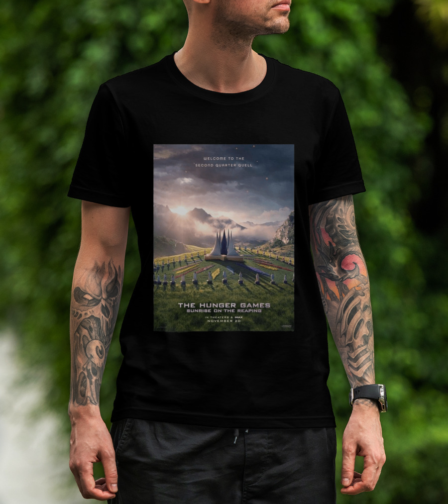 Welcome To The Second Quarter Quell The Hunger Games Sunrise On The Reaping In Theaters & IMAX November 20 T-Shirt