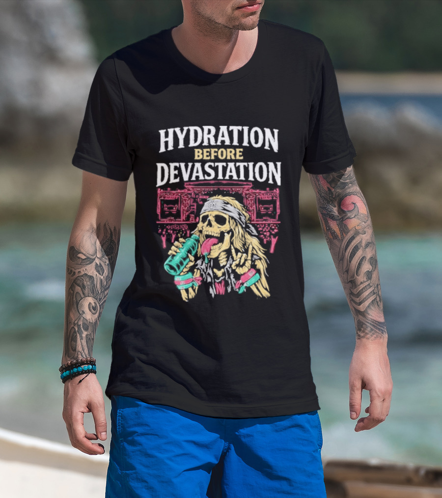Hydration Before Devastation Skeleton Drinking Water And Boombox T-Shirt