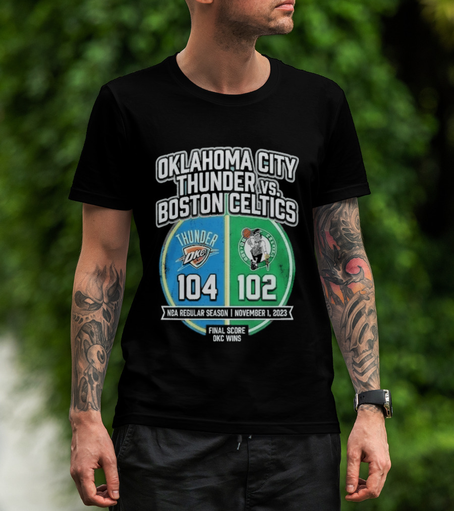 Oklahoma City Thunder Vs Boston Celtics NBA 104 102 October 2023 T-Shirt