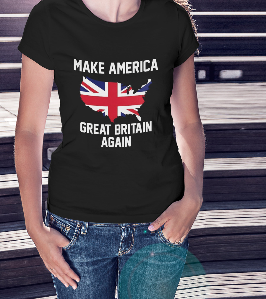 Make America Great Britain Again Union Jack USA Map T-Shirt