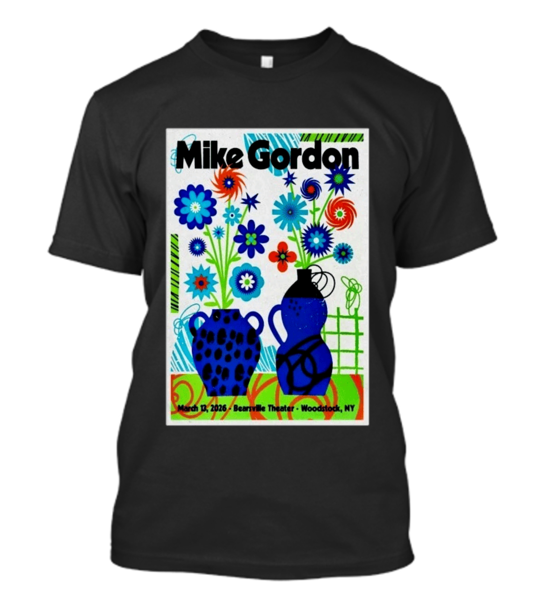 Mike Gordon March 13 2026 Bearsville Theater Woodstock NY With Colorful Floral Vases T-Shirt
