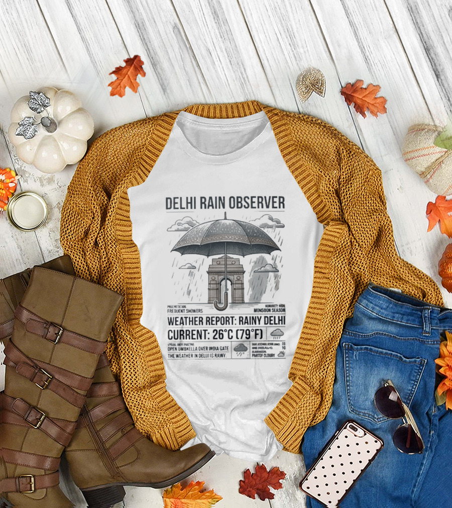 Delhi Rain Observer Current Weather Report Rainy 26°C (79°F) T-Shirt