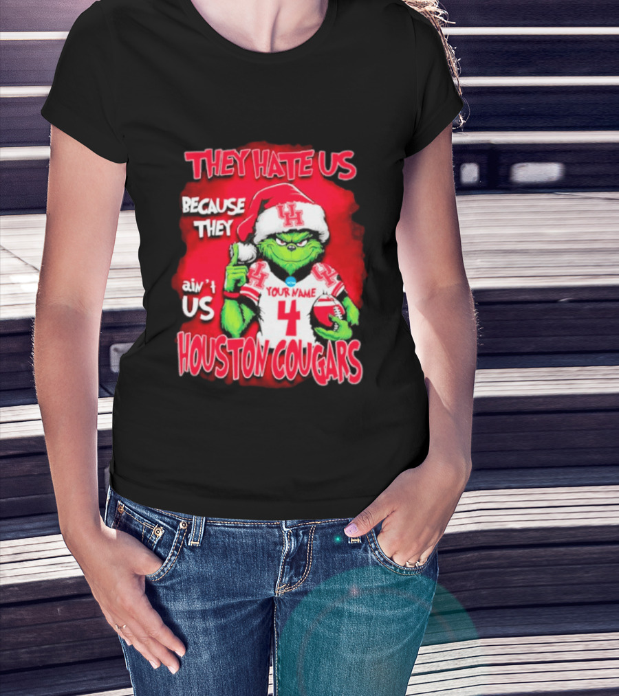 Grinch Santa They Hate Us Because They Ain't Us Houston Cougars Custom Your Name And Number T-Shirt