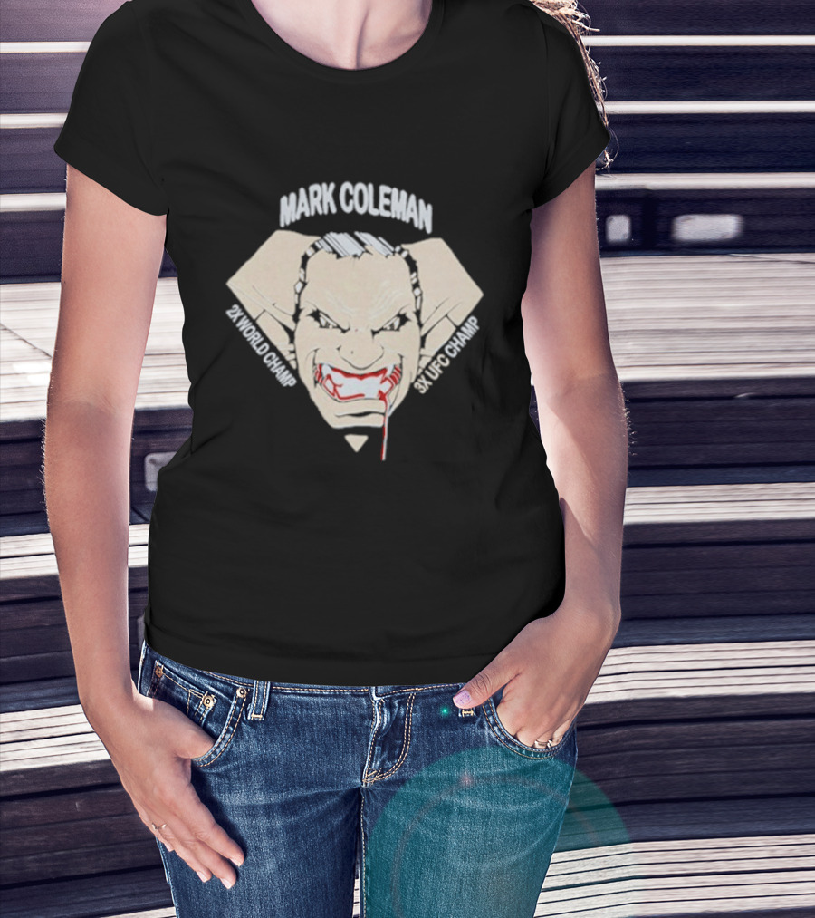 Mark Coleman 2X World Champ 3X UFC Champ Intense Fighter Face T-Shirt